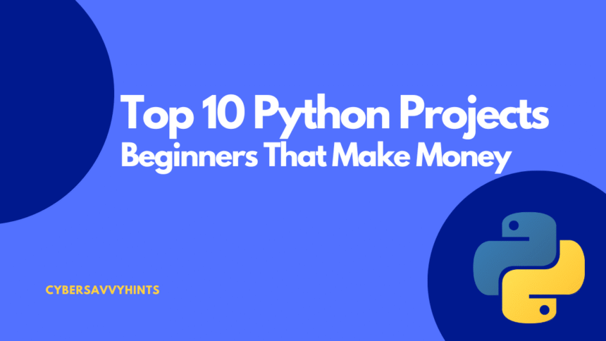 Python Projects for Beginners That Make Money
